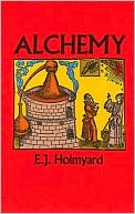 Book cover image of Alchemy by E. J. Holmyard