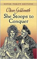 Oliver Goldsmith: She Stoops to Conquer