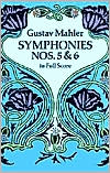 Gustav Mahler: Symphonies Nos. 5 and 6: in Full Score: (Sheet Music)