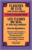 Book cover image of Les Fleurs du Mal Et Oeuvres Choisies (Flowers of Evil & Other Works) by Charles Baudelaire