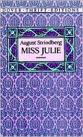 August Strindberg: Miss Julie ( Dover Thrift Editions)