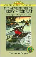 Thornton W. Burgess: The Adventures of Jerry Muskrat