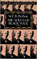 W. E. B. Du Bois: The Souls of Black Folk