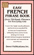 Book cover image of Easy French Phrase Book: Over 750 Phrases for Everyday Use by Dover Publications Incorporated