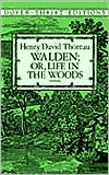 Henry David Thoreau: Walden, or Life in the Woods