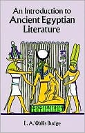 E. A. Wallis Budge: An Introduction to Ancient Egyptian Literature