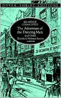 Arthur Conan Doyle: The Adventure of the Dancing Men and Other Sherlock Holmes Stories (Sherlock Holmes Mystery)