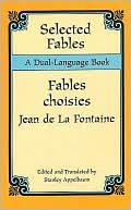 Book cover image of Selected Fables/Fables Choisies: A Dual-Language Book by Jean de La Fontaine