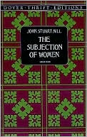 John Stuart Mill: Subjection of Women