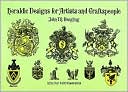 Book cover image of Heraldic Designs for Artists and Craftspeople (Pictorial Archive Series) by John M. Bergling