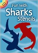 Book cover image of Fun with Sharks Stencils by Paul E. Kennedy