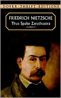 Friedrich Nietzsche: Thus Spake Zarathustra (Dover Thrift edition)
