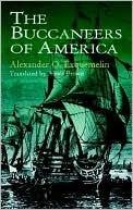 Book cover image of The Buccaneers of America by Alexander Olivier Exquemelin