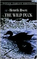 Henrik Ibsen: The Wild Duck