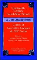 Stanley Appelbaum: Nineteenth-Century French Short Stories/Contes et Nouvelles Francais du XIX Siecle: A Dual-Language Book