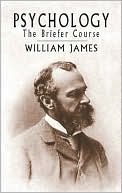Book cover image of Psychology: Briefer Course by William James