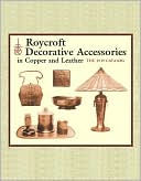 Elbert Hubbard: Roycroft Decorative Accessories in Copper and Leather: The 1919 Catalog