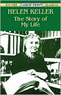 Helen Keller: Helen Keller: The Story of My Life