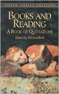 Bill Bradfield: Books and Reading: A Book of Quotations