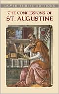 Saint Augustine: The Confessions of St. Augustine