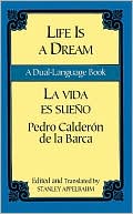 Book cover image of Life Is a Dream/La vida es sueno: A Dual-Language Book by Pedro Calderon de la Barca