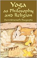 Book cover image of Yoga as Philosophy and Religion by Surendranath Dasgupta