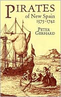Book cover image of Pirates of New Spain, 1575-1742 by Peter Gerhard