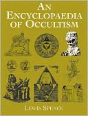 Lewis Spence: An Encyclopaedia of Occultism