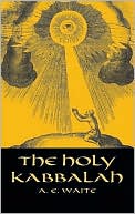 A.E. Waite: The Holy Kabbalah