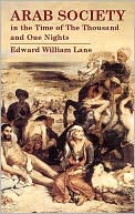 Book cover image of Arab Society in the Time of The Thousand and One Nights by Edward William Lane