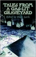 Book cover image of Tales from a Gas-Lit Graveyard by Hugh Lamb