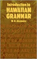W. D. Alexander: Introduction to Hawaiian Grammar