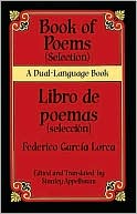 Federico Garcia Lorca: Book of Poems (Selection)/ Libro de poemas (seleccion): A Dual-Language Book