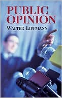Walter Lippmann: Public Opinion