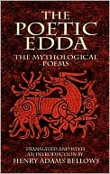 Henry Adams Bellows: The Poetic Edda: The Mythological Poems