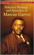 Marcus Garvey: Selected Writings and Speeches of Marcus Garvey