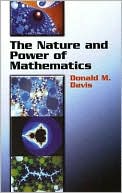 Donald M. Davis: The Nature and Power of Mathematics