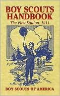 Book cover image of Boy Scouts Handbook: The First Edition, 1911 by Boy Scouts of America