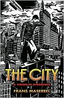 Frans Masereel: The City: A Vision in Woodcuts