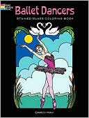Darcy May: Ballet Dancers Stained Glass Coloring Book