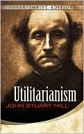 John Stuart Mill: Utilitarianism (Dover Thrift Editions Series)