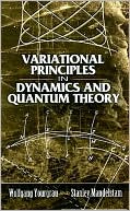 Wolfgang Yourgrau: Variational Principles in Dynamics and Quantum Theory