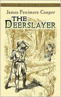 Book cover image of The Deerslayer by James Fenimore Cooper