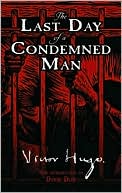 Book cover image of The Last Day of a Condemned Man by Victor Hugo