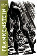 Mary Shelley: Frankenstein: The Lynd Ward Illustrated Edition