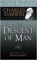 Charles Darwin: The Descent of Man