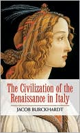 Book cover image of The Civilization of the Renaissance in Italy by Jacob Burckhardt