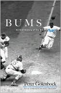 Book cover image of Bums: An Oral History of the Brooklyn Dodgers by Peter Golenbock
