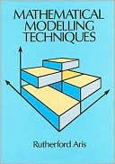 Book cover image of Mathematical Modelling Techniques by Rutherford Aris