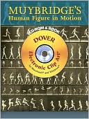 Book cover image of Muybridge's Human Figure in Motion (Dover Electronic Clip Art Series) by Eadweard Muybridge